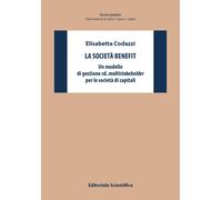 La società benefit. Un modello di gestione cd. multistakeholder per le soc...