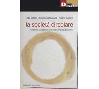 La società circolare. Fordismo, capitalismo molecolare, sharing economy