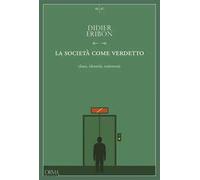 La società come verdetto. Classi, identità, traiettorie