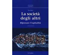 La società degli altri. Ripensare l'ospitalità