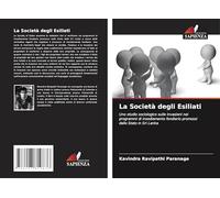 La Società degli Esiliati: Uno studio sociologico sulle invasioni nei programmi di insediamento fondiario promossi dallo Stato in Sri Lanka