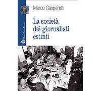 La società dei giornalisti estinti