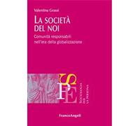 La società del noi. Comunità responsabili nell'era della globalizzazione