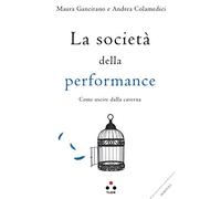 La società della performance.Come uscire dalla Caverna