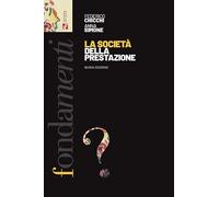 La società della prestazione. Nuova ediz.