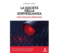 La società della sorveglianza. Fase ultima del liberalismo