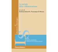 La società della vittimizzazione - 2021 - Franco Angeli