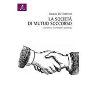 La società di mutuo soccorso. Lineamenti economico-aziendali