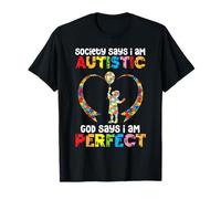 La società Dice Che Sono Autistico Dio Dice Che Sono Perfetto Amore Orgoglioso Maglietta