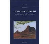 La società e i molti. Luoghi e percorsi della moltitudine