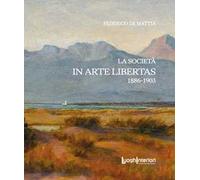 La società «In Arte Libertas». 1886-1903