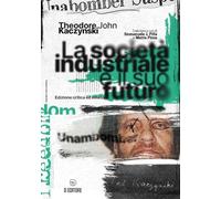 La società industriale e il suo futuro. Ediz. ampliata