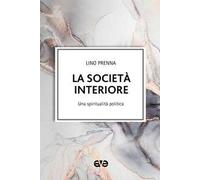 La società interiore. Una spiritualità politica