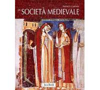La società medievale. Ediz. illustrata