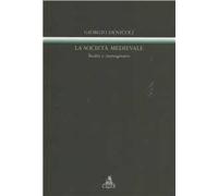La società medievale. Realtà e immaginario