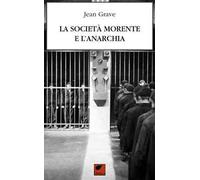 La società morente e l'anarchia