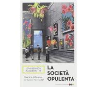 La società opulenta [Paperback] [May 08, 2014] Galbraith, John Kenneth; Badiali,
