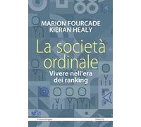 La società ordinale. Vivere nell'era dei ranking