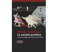 La società punitiva. Corso al Collège de France (1972-1973)
