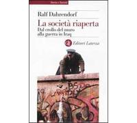La società riaperta. Dal crollo del muro alla guerra in Iraq