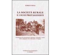 La società rurale e i suoi protagonisti. Lineamenti di antropologia culturale, economia e storia nelle campagne tra le Bormide e il Tanaro