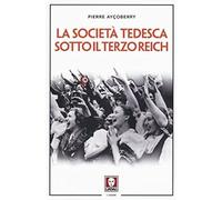 La società tedesca sotto il Terzo Reich [Paperback] [Mar 31, 2016] Ayçoberry, Pi