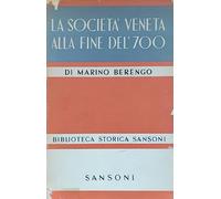La società veneta alla fine del Settecento. Ricerche storiche