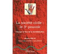 La société civile : le 3ème pouvoir: Changer la face de la mondialisation