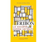 La société comme verdict: Classes, identités, trajectoires
