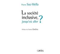 La société inclusive, jusqu'où aller ?