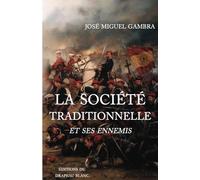 La Société traditionnelle et ses ennemis