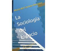 La Sociología del Espacio: de la Metrópolis al Ciberespacio