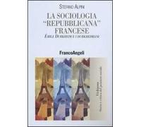 La sociologia «repubblicana» francese. Émile Durkheim e i durkheimiani