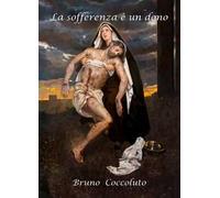 La sofferenza è un dono