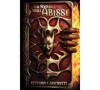 La Soglia degli Abissi: Volume 2