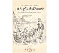 La Soglia dell'Amore: Una storia di risveglio, perdita e ritorno