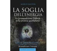 La soglia dell'energia. Vol. 2: L' arte dell'agguato