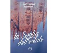 La soglia dell'estate. Soglie instabili. Nuova ediz.