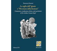 «La soglia dell'ignoto» e «Più strano della finzione». Commento e traduzione di due scritti spiritistici di Sir Arthur Conan Doyle