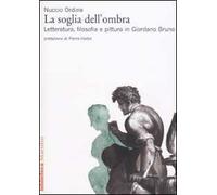 La soglia dell'ombra. Letteratura, filosofia e pittura in Giordano Bruno