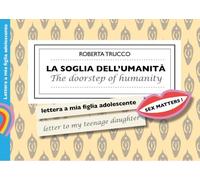 La soglia dell'umanità. Ediz. bilingue