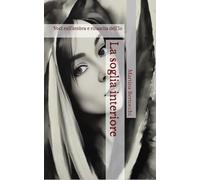 La soglia interiore: Voci nell’ombra e rinascita dell’Io