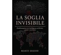 La soglia invisibile. Disallineamento tra intelligenza artificiale, potere e territorio