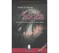 La soglia. Una storia dalla notte dei tempi