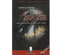 La soglia. Una storia dalla notte dei tempi
