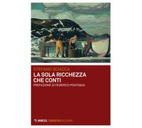 La sola ricchezza che conti - Sciacca Stefano