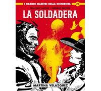 La soldadera. Martina Velazquez (Vol. 1)
