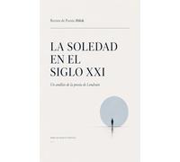 La soledad en el siglo XXI: Un análisis de la poesía de Londrain