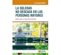 La soledad no deseada en las personas mayores: Análisis desde el Trabajo Social Sanitario: 23