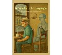 La soledat i la companyia: El caliu d’estar sol… i de no estar-hi